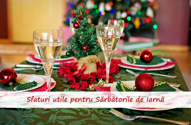 10 sfaturi utile pentru Sărbătorile de Iarnă