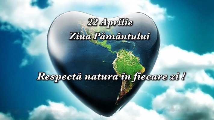Ziua pamantului: 22 aprilie, ziua pe care ar trebui să o celebreze toţi oamenii