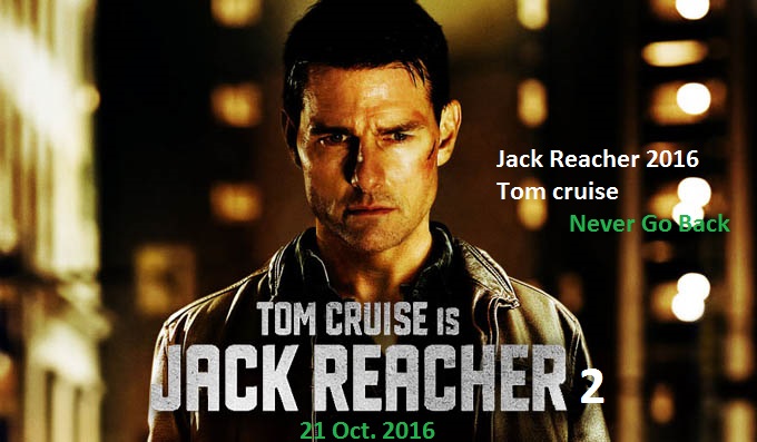 Primul trailer Jack Reacher 2 Never Go Back: acţiune alertă cu Tom Cruise