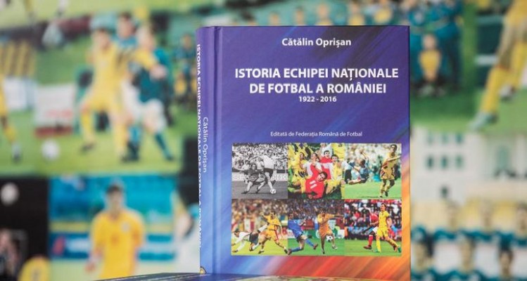 FRF a lansat volumul “Istoria echipei naționale de fotbal a României”