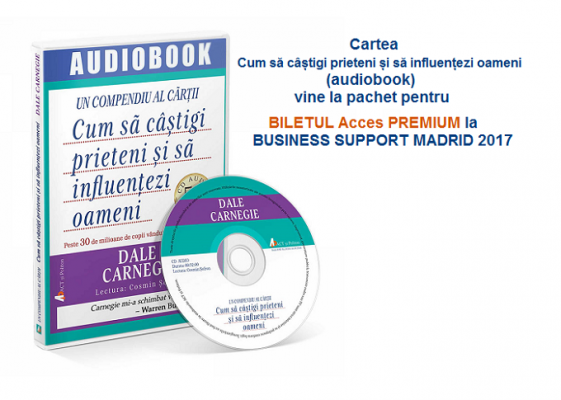 Ai bilet ACCES PREMIUM, primești cartea Cum să câștigi prieteni și să influențezi oameni în pachet (audiobook)