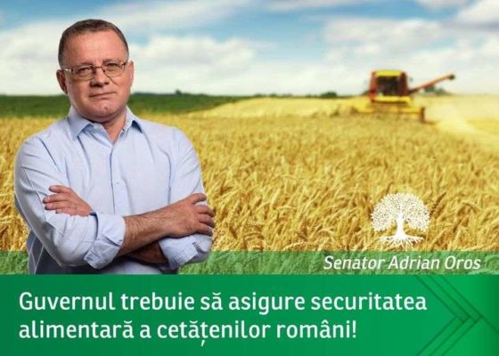 Oros: Guvernul trebuie să instituie mecanisme şi proceduri care să evite speculaţiile cu cereale şi alimente