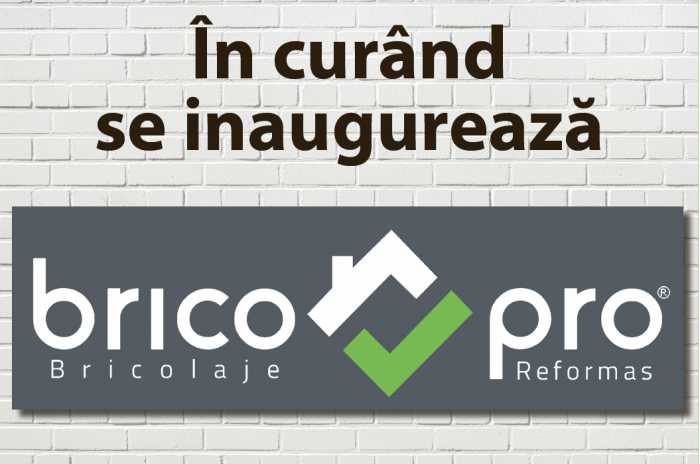 În curând, se inaugurează BricoPro!